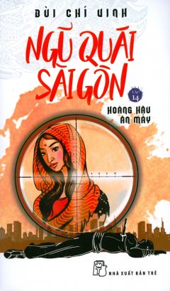 Ngũ Quái Sài Gòn – Tập 14: Hoàng Hậu Ăn Mày