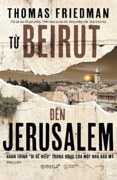 Từ Beirut Đến Jerusalem (Bìa Cứng) –  Phát Hành Dự Kiến  17/06/2018