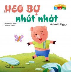 Vui Khỏe Cùng 12 Con Giáp – Heo Bự Nhút Nhát (Song Ngữ)