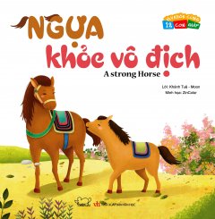 Vui Khỏe Cùng 12 Con Giáp – Ngựa Khỏe Vô Địch (Song Ngữ)