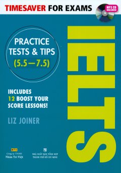 Timesaver For Exams – IELTS Practice Tests & Tips (5.5 – 7.5) – Kèm 1 CD