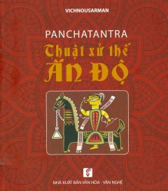 Panchatantra – Thuật Xử Thế Ấn Độ
