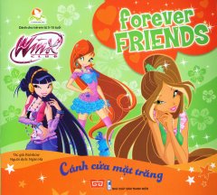 Forever Friends – Cánh Cửa Mặt Trăng