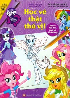 My Little Pony Equestria Girls – Học Vẽ Thật Thú Vị!