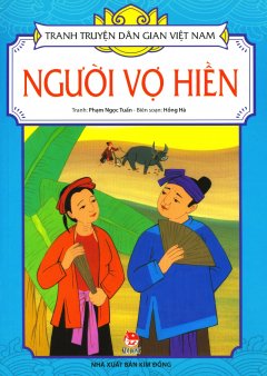 Tranh Truyện Dân Gian Việt Nam – Người Vợ Hiền (Tái Bản 2017)