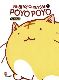 Nhật Ký Quan Sát Poyo Poyo – Tập 1