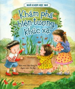 Nhà Khoa Học Nhí – Khám Phá Hiện Tượng Khúc Xạ