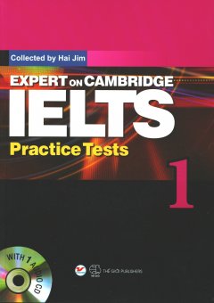 Expert On Cambridge IELTS Practice Tests 1 (Kèm 1 CD) (Tái Bản 7/2018)