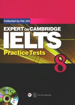 Expert On Cambridge IELTS Practice Tests 8 (Kèm 1 CD) – Tái Bản 2018