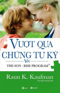 Vượt Qua Chứng Tự Kỷ Với The Son – Rise Program