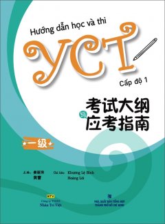 Hướng Dẫn Học Và Thi YCT – Cấp Độ 1 (Kèm 1 CD)