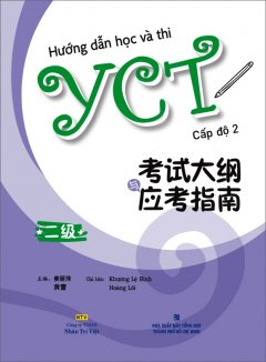 Hướng Dẫn Học Và Thi YCT – Cấp Độ 2 (Kèm 1 CD)