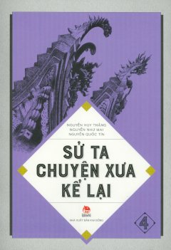 Sử Ta – Chuyện Xưa Kể Lại (Tập 4) – Tái Bản 2018