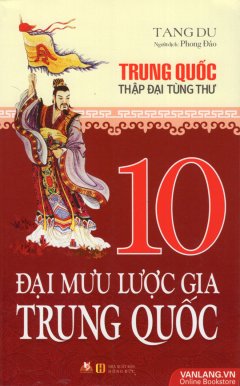 10 Đại Mưu Lược Gia Trung Quốc