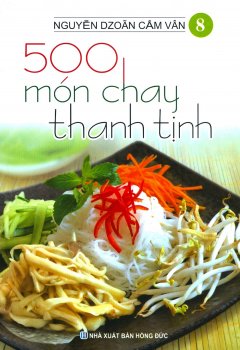 500 Món Chay Thanh Tịnh – Tập 8