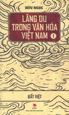 Lãng Du Trong Văn Hóa Việt Nam – Tập 1