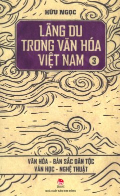 Lãng Du Trong Văn Hóa Việt Nam – Tập 3