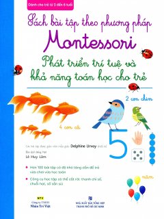 Sách Bài Tập Theo Phương Pháp Montessori – Phát Triển Trí Tuệ Và Khả Năng Toán Học Cho Trẻ