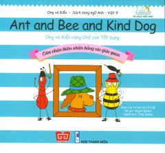 Ong Và Kiến 9 – Ong Và Kiến Cùng Chó Con Tốt Bụng (Song Ngữ)