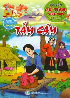 Truyện Cổ Tích Việt Nam Đặc Sắc – Tấm Cám