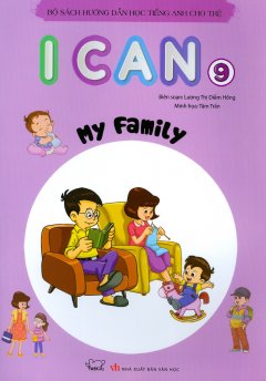 Bộ Sách Hướng Dẫn Học Tiếng Anh Cho Trẻ – I Can 9: My Family