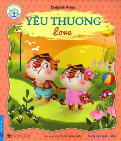 Bé Học Lễ Giáo – Yêu Thương (Song Ngữ)