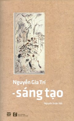Nguyễn Gia Trí – Sáng Tạo