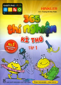 365 Thí Nghiệm Kì Thú – Tập 1