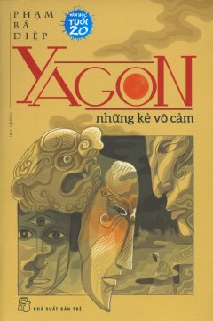 Yagon – Những Kẻ Vô Cảm