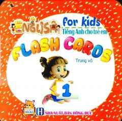 Combo Flash Cards – Tiếng Anh Cho Trẻ Em (Bộ 4 Cuốn)
