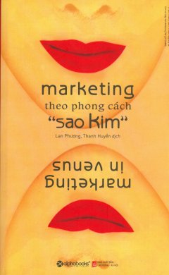 Marketing Theo Phong Cách “Sao Kim” (Tái Bản 2018)