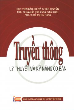 Truyền Thông – Lý Thuyết Và Kỹ Năng Cơ Bản