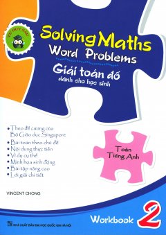 Solving Maths Word Problems – Giải Toán Đố Dành Cho Học Sinh – Workbook 2
