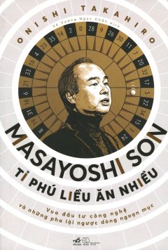 Masayoshi Son – Tỉ Phú Liều Ăn Nhiều
