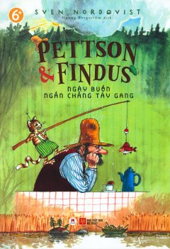 Pettson & Findus – Ngày Buồn Ngắn Chẳng Tày Gang