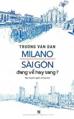 Milano Sài Gòn, Đang Về Hay Sang?