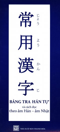 Bảng Tra Hán Tự Và Cách Đọc Theo Âm Hán – Âm Nhật