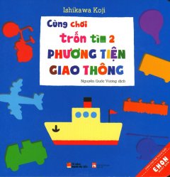 Ehon Nhật Bản – Cùng Chơi Trốn Tìm 2 – Phương Tiện Giao Thông