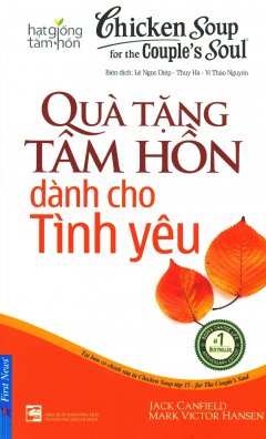 Chicken Soup 15 – Quà Tặng Tâm Hồn Dành Cho Tình Yêu (Tái Bản 2016)