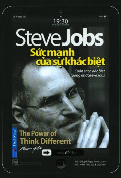 Steve Jobs – Sức Mạnh Của Sự Khác Biệt (Tái Bản 2018)