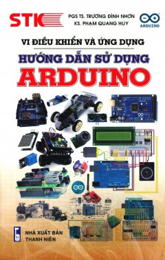 Vi Điều Khiển Và Ứng Dụng – Hướng Dẫn Sử Dụng Arduino