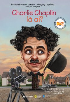 Charlie Chaplin Là Ai? –  Phát Hành Dự Kiến  25/12/2018