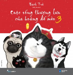 Cuộc Sống Thượng Lưu Của Hoàng Đế Mèo – Tập 3 (Tặng Kèm Poster + Lịch – Số Lượng Có Hạn) –  Phát Hành Dự Kiến  31/12/2018