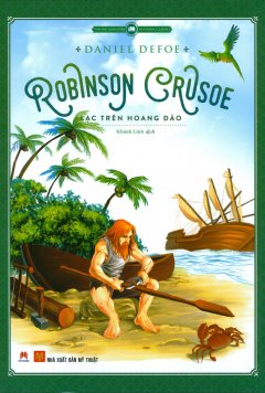Robinson Crusoe Lạc Trên Hoang Đảo (Tái Bản 2018)