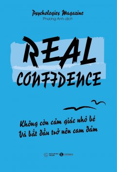 Real Confidence – Không Còn Cảm Giác Nhỏ Bé Và Bắt Đầu Trở Nên Can Đảm –  Phát Hành Dự Kiến  20/01/2019
