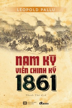 Nam Kỳ Viễn Chinh Ký 1861 –  Phát Hành Dự Kiến  31/01/2019