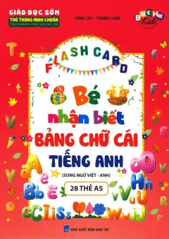 Flash Card – Bé Nhận Biết Bảng Chữ Cái Tiếng Anh (Song Ngữ Việt – Anh)