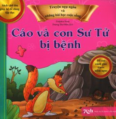 Truyện Ngụ Ngôn Và Những Bài Học Cuộc Sống – Cáo Và Con Sư Tử Bị Bệnh