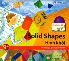 Solid Shapes – Hình Khối (Trình Độ 2 – Tập 8) – Kèm 1 CD