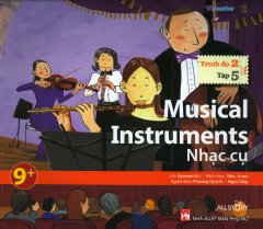 Musical Instruments – Nhạc Cụ (Trình Độ 2 – Tập 5) – Kèm 1 CD